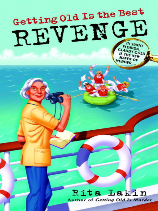 Title details for Getting Old is the Best Revenge by Rita Lakin - Available